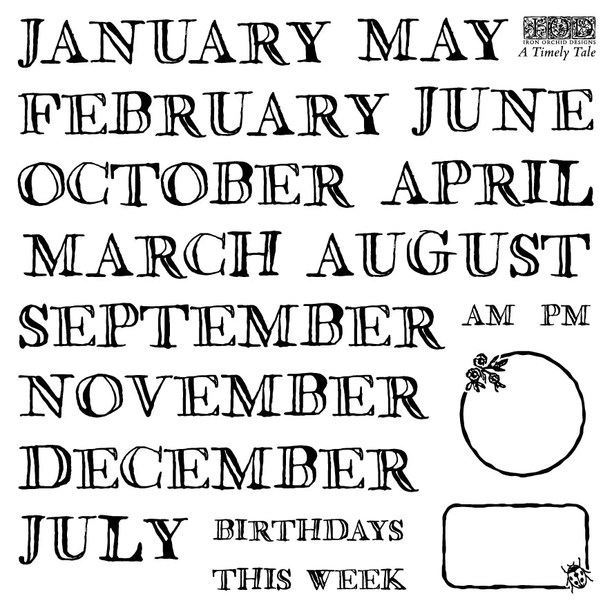 Black rubber stamp designs featuring vintage serif typography for months of the year, AM and PM, and phrases like 'BIRTHDAYS THIS WEEK'. Includes decorative floral corner accents and geometric frame shapes, with a 'A Timely Tale' and the IOD brand logo in the top right.